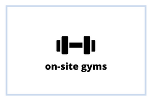 on-site gyms