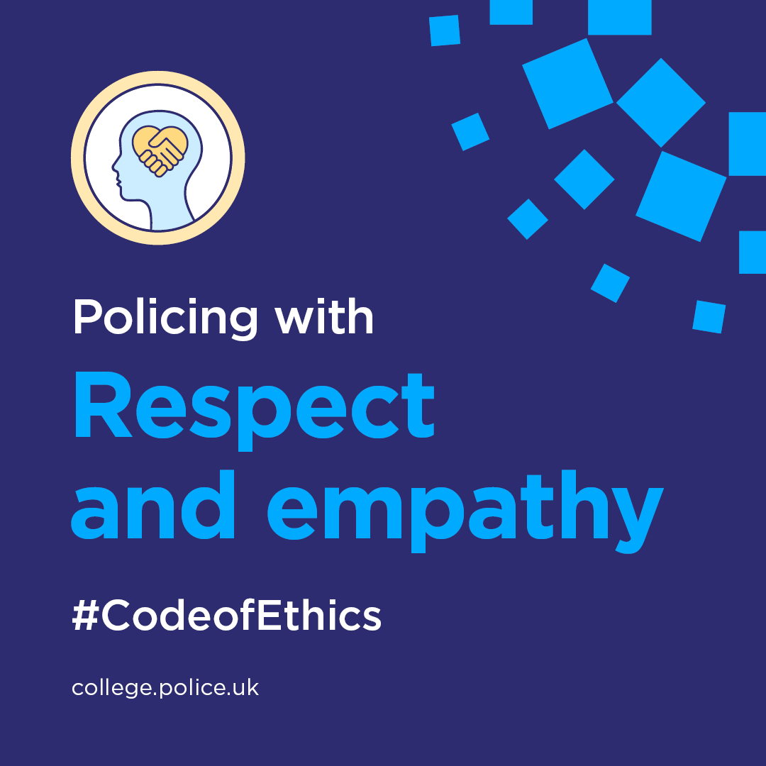 Policing with Respect and Empathy #CodeOfEthics from the College of Policing